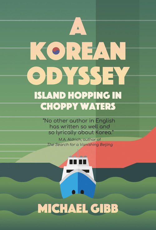 Korea Blog: Michael Gibb’s Island-Hopping Travelogue “A Korean Odyssey”