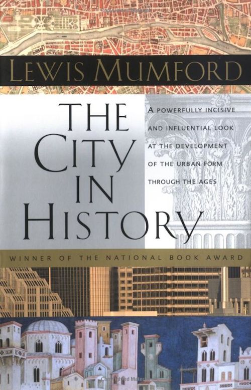 Books on Cities: Lewis Mumford, The City in History